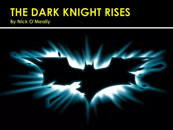 the dark knight rises by nick o meally