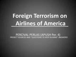 Foreign Terrorism on Airlines of America