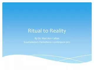 Ritual to Reality