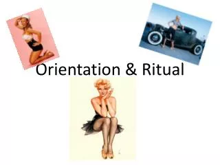 Orientation &amp; Ritual