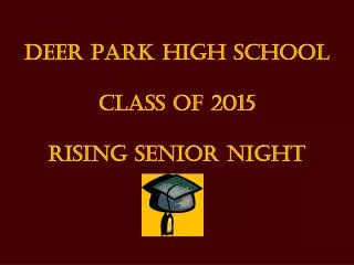 Deer Park High School Class of 2015 Rising Senior Night
