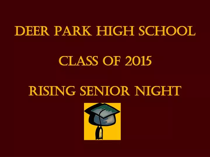 deer park high school class of 2015 rising senior night