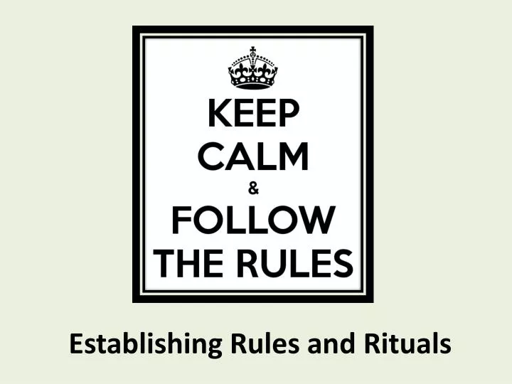 establishing rules and rituals