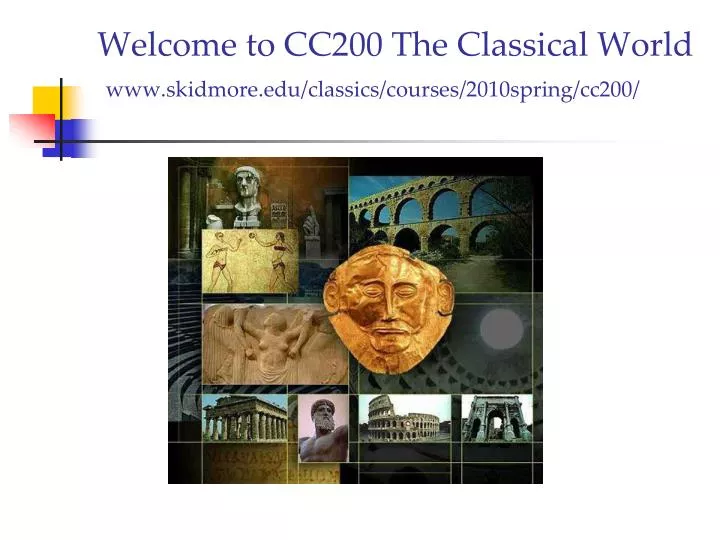 welcome to cc200 the classical world www skidmore edu classics courses 2010spring cc200