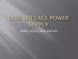 Low Voltage Power Supply