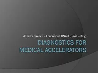 Diagnostics for Medical Accelerators
