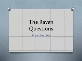 The Raven Questions