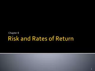 Risk and Rates of Return