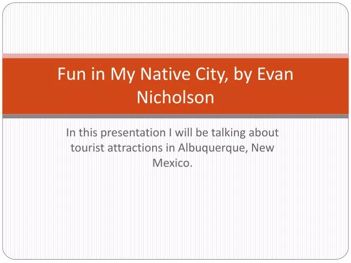 fun in my native city by evan nicholson