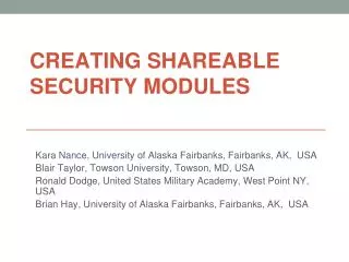 CREATING SHAREABLE SECURITY MODULES