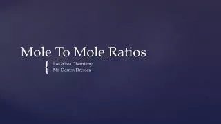 Mole To Mole Ratios