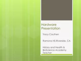 Hardware Presentation