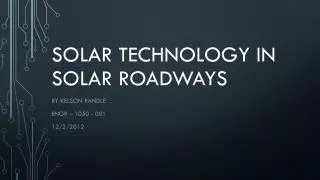 Solar technology in solar roadways