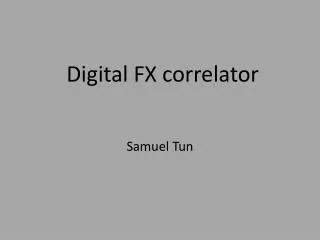 Digital FX correlator