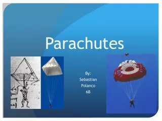 Parachutes