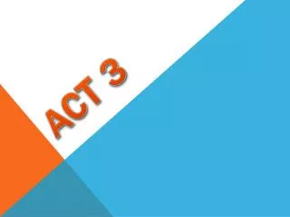 ACT 3