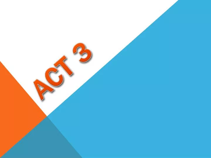 act 3