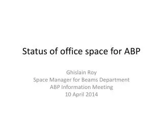 Status of office space for ABP