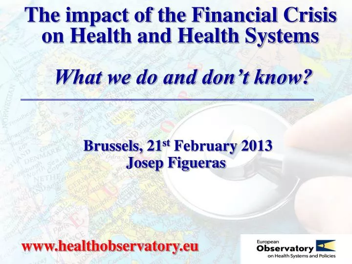 the impact of the financial crisis on health and health systems what we do and don t know