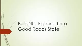 BuildNC : Fighting for a Good Roads State