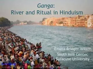 Ganga : River and Ritual in Hinduism