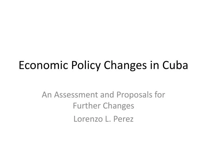 economic policy changes in cuba