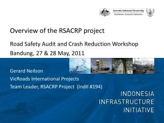 Overview of the RSACRP project Road Safety Audit and Crash Reduction Workshop