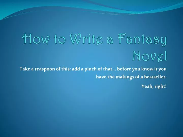 how to write a fantasy novel