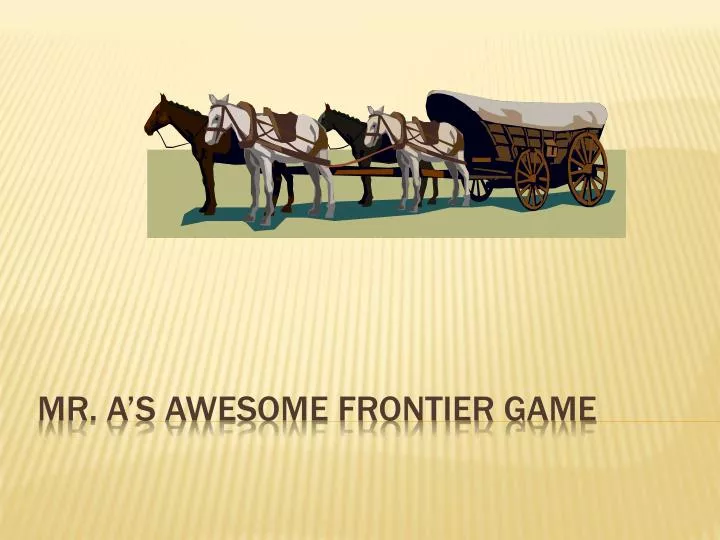 mr a s awesome frontier game
