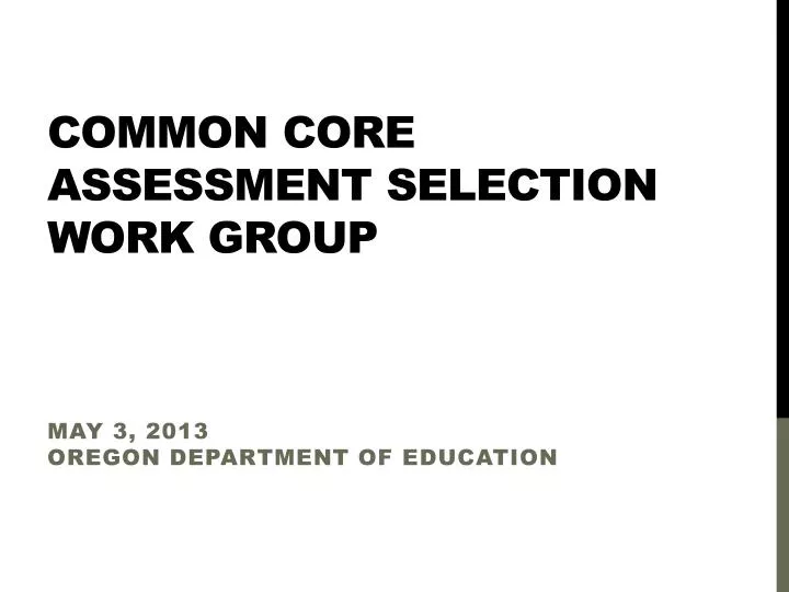 common core assessment selection work group