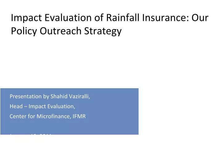 impact evaluation of rainfall insurance our policy outreach strategy