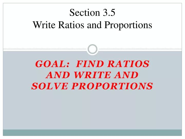 section 3 5 write ratios and proportions