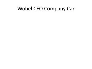 Wobel CEO Company Car