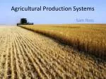 Agricultural Production Systems - slide 1