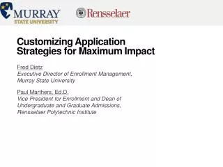Customizing Application Strategies for Maximum Impact