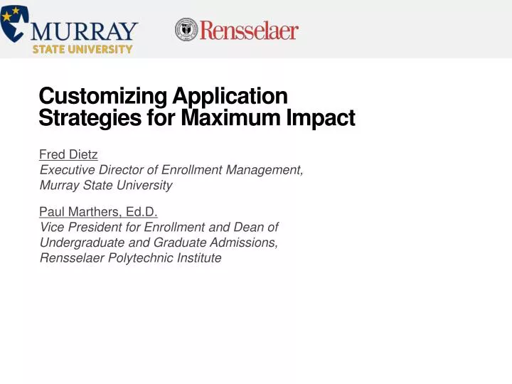 customizing application strategies for maximum impact