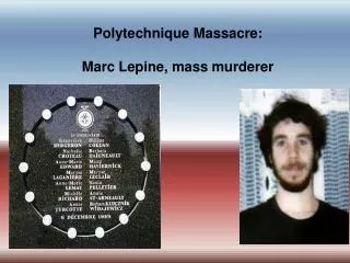 Polytechnique Massacre: Marc Lepine , mass murderer