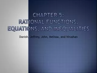 Chapter 5: Rational Functions, Equations, and Inequalities