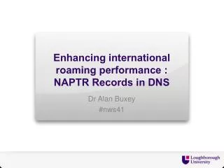 Enhancing international roaming performance : NAPTR Records in DNS