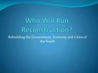 Who Will Run Reconstruction?