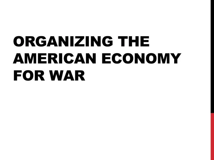 organizing the american economy for war