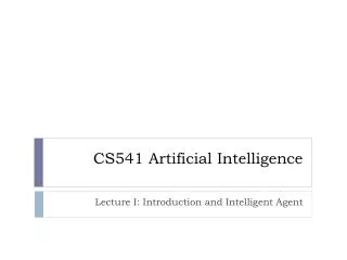 CS541 Artificial Intelligence