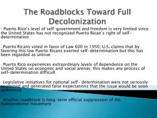 The Roadblocks Toward Full Decolonization
