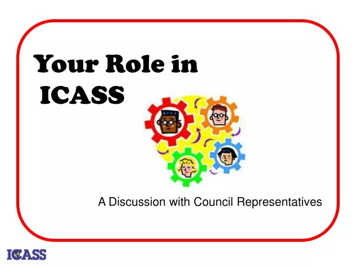 your role in icass