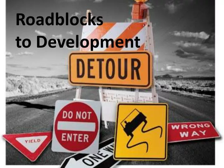 roadblocks to development