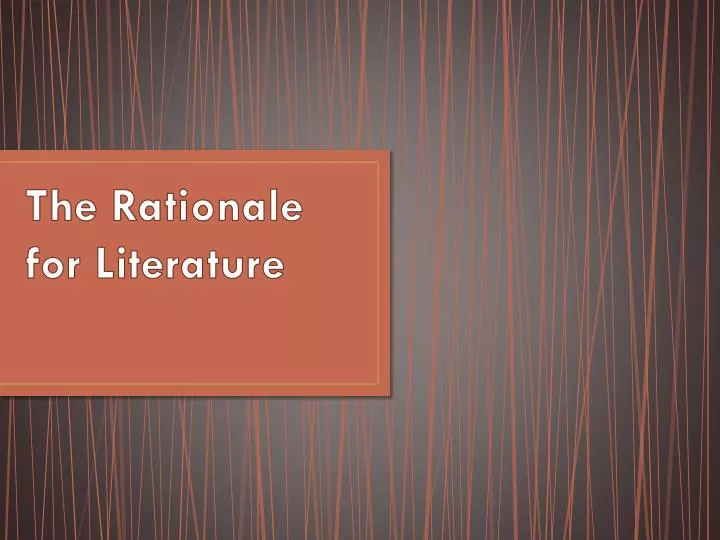 the rationale for literature