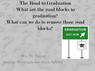 Mrs. D. Dugan George Westing h ouse High School