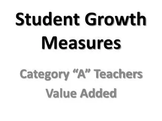 Student Growth Measures