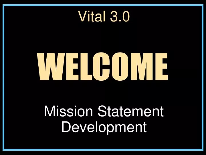 vital 3 0 mission statement development