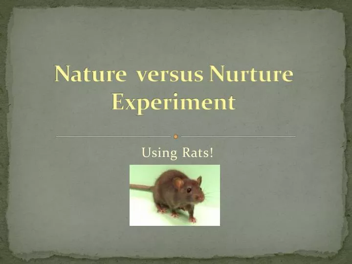 nature versus nurture experiment